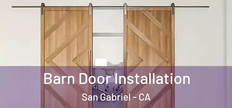 Barn Door Installation San Gabriel - CA