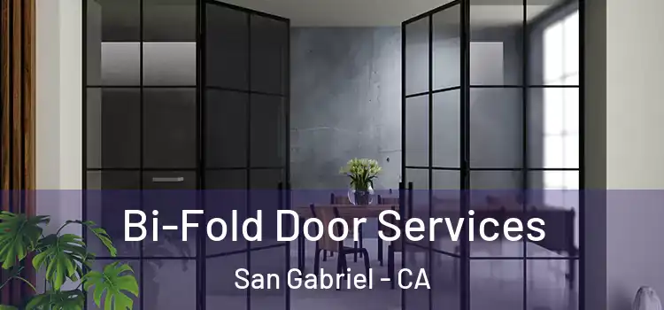 Bi-Fold Door Services San Gabriel - CA