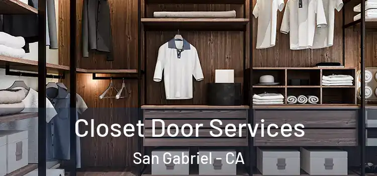 Closet Door Services San Gabriel - CA