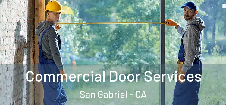  Commercial Door Services San Gabriel - CA