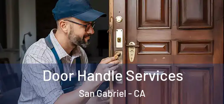 Door Handle Services San Gabriel - CA