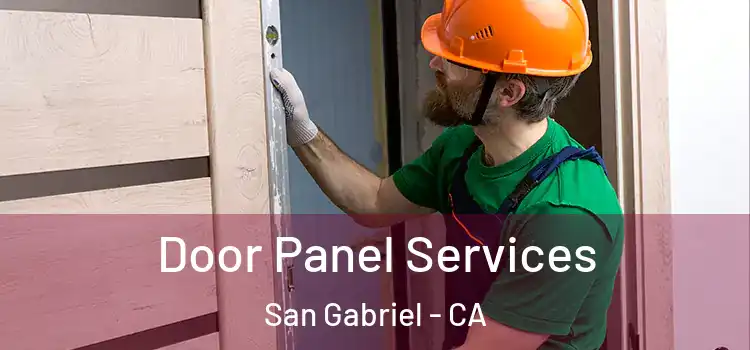 Door Panel Services San Gabriel - CA
