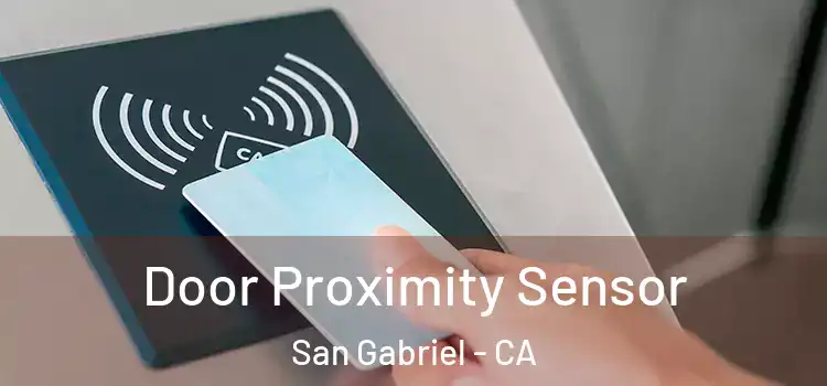 Door Proximity Sensor San Gabriel - CA