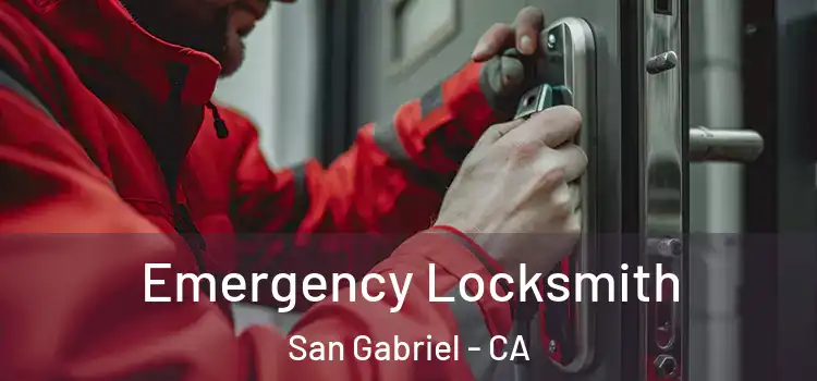 Emergency Locksmith San Gabriel - CA