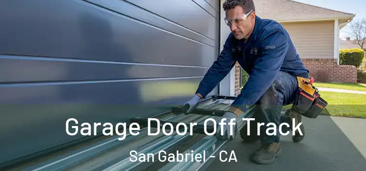  Garage Door Off Track San Gabriel - CA