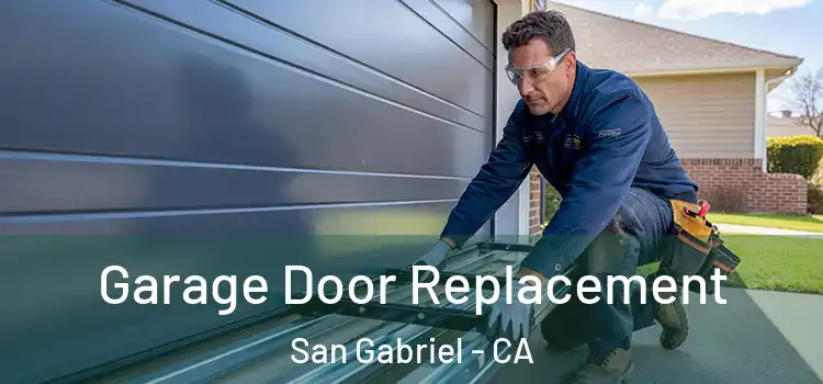  Garage Door Replacement San Gabriel - CA