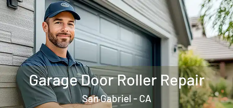  Garage Door Roller Repair San Gabriel - CA