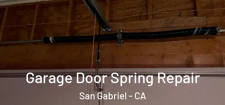  Garage Door Spring Repair San Gabriel - CA
