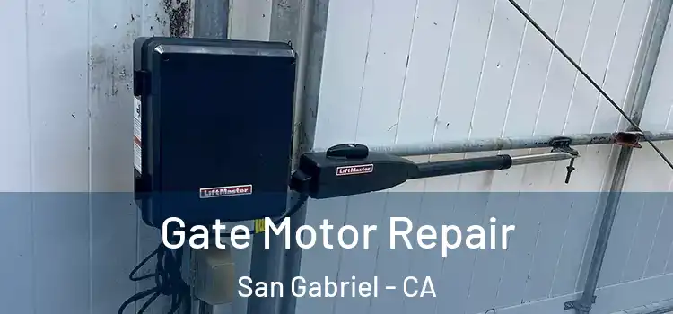 Gate Motor Repair San Gabriel - CA