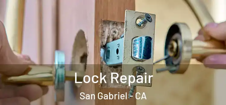 Lock Repair San Gabriel - CA