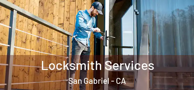 Locksmith Services San Gabriel - CA