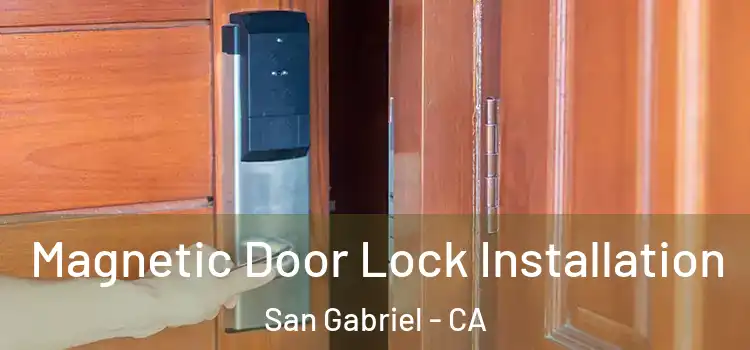  Magnetic Door Lock Installation San Gabriel - CA