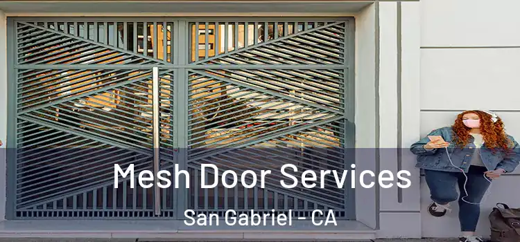 Mesh Door Services San Gabriel - CA