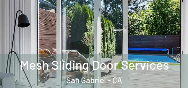 Mesh Sliding Door Services San Gabriel - CA