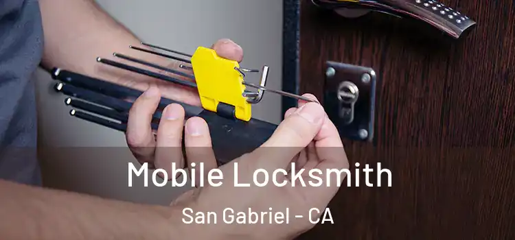  Mobile Locksmith San Gabriel - CA