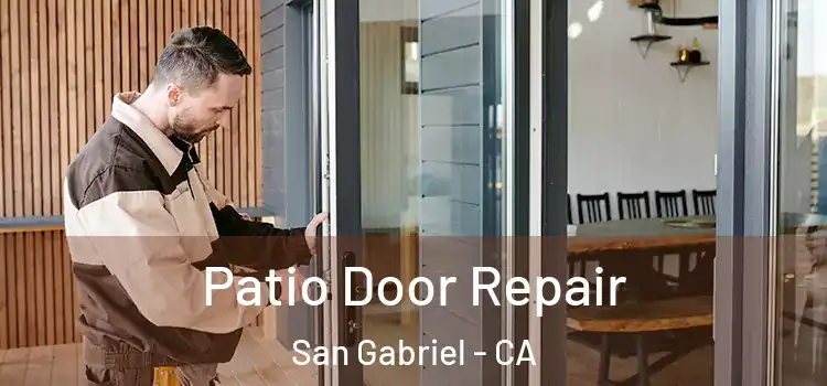 Patio Door Repair San Gabriel - CA