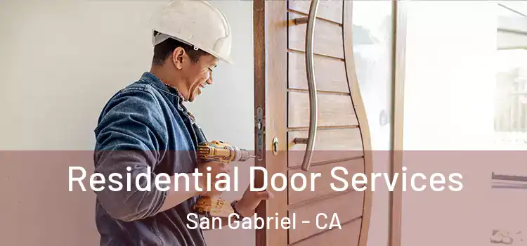 Residential Door Services San Gabriel - CA
