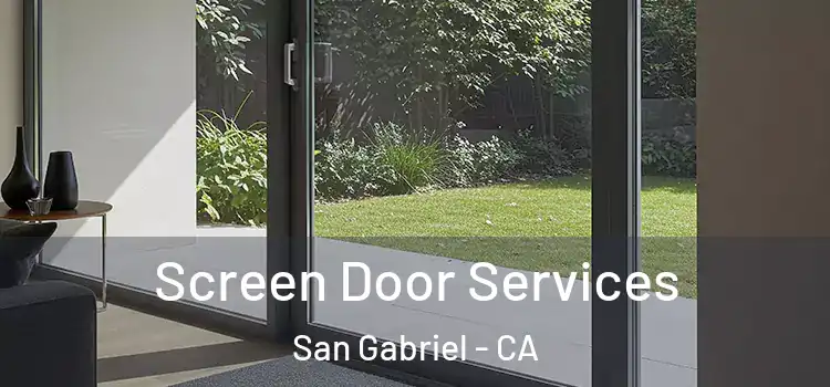 Screen Door Services San Gabriel - CA