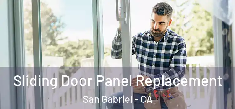  Sliding Door Panel Replacement San Gabriel - CA