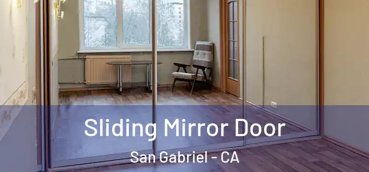  Sliding Mirror Door San Gabriel - CA